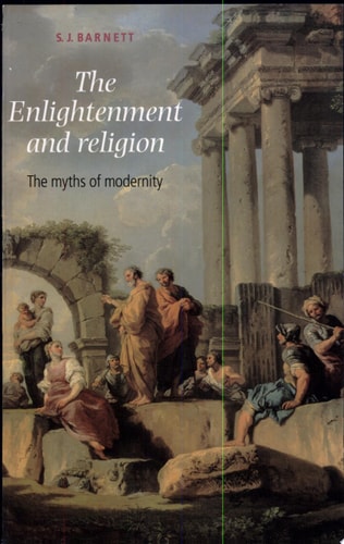 The Enlightenment and religion The myths of modernity