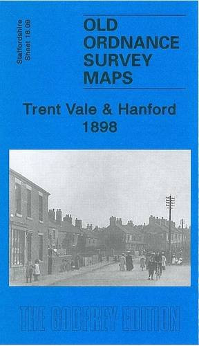 Trent Vale and Hanford 1898: Staffordshire Sheet 18.09 (Old Ordnance Survey Maps of Staffordshire)