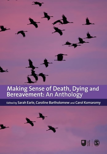 Making Sense of Death, Dying and Bereavement An Anthology