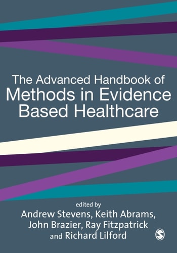 The Advanced Handbook of Methods in Evidence Based Healthcare