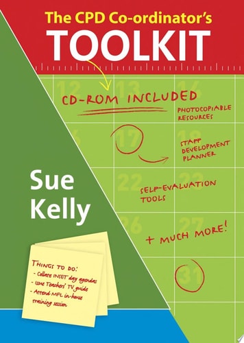 The CPD Co-ordinator′s Toolkit Training and Staff Development in Schools