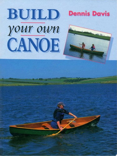 BUILD YOUR OWN CANOE