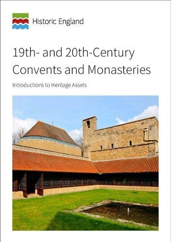 19th and 20th-Century Convents and Monasteries Introductions to Heritage Assets
