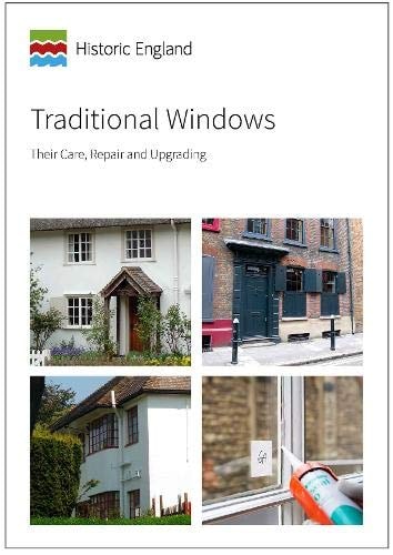Traditional Windows Their Care, Repair and Upgrading
