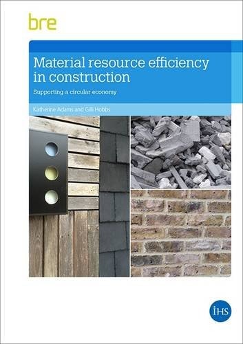 Material Resource Efficiency in Construction Supporting a Circular Economy