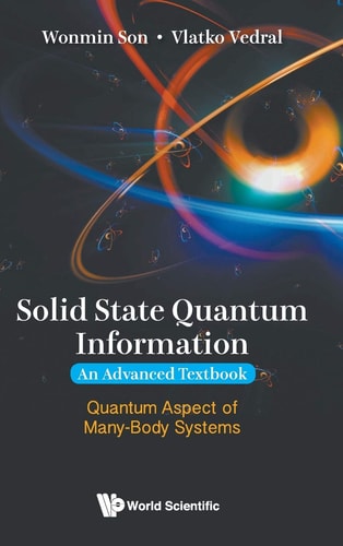 Solid State Quantum Information An Advanced Textbook : Quantum Aspect of Many-body Systems