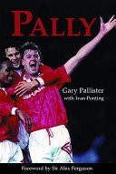 Pally The Autobiography of Gary Pallister