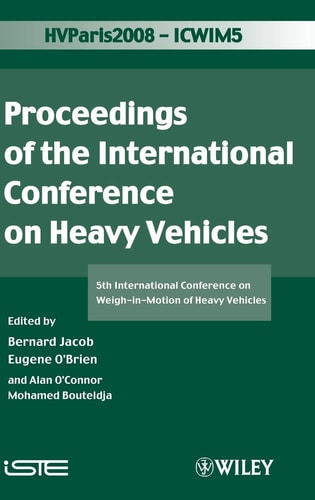 ICWIM 5, Proceedings of the International Conference on Heavy Vehicles 5th International Conference on Weigh-in-Motion of Heavy Vehicles