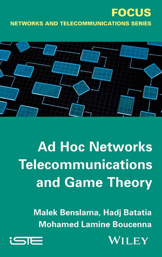 Ad Hoc Networks Telecommunications and Game Theory