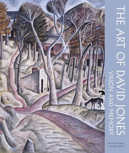 The Art of David Jones Vision and Memory