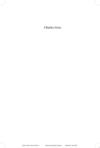 Charles Gore: Radical Anglican Charles Gore and his writings