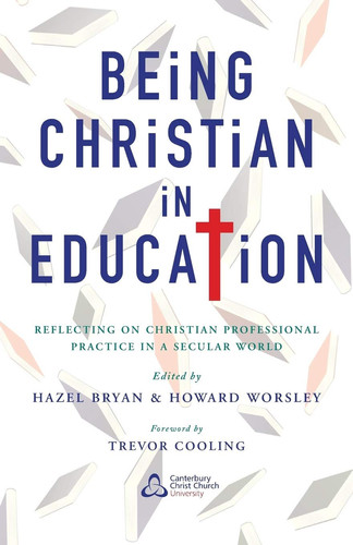 Being Christian in Education Faith perspectives on practice and policy