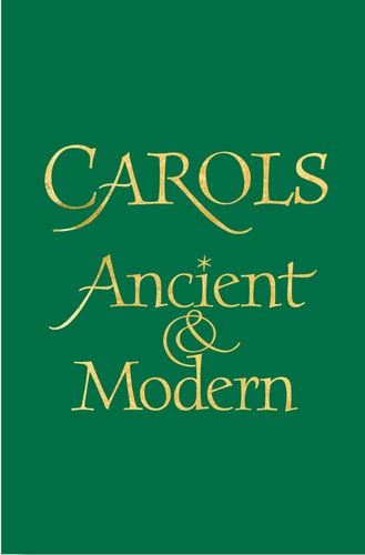 Carols Ancient and Modern Full Music Edition