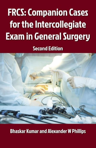FRCS Companion Cases for the Intercollegiate Exam in General Surgery