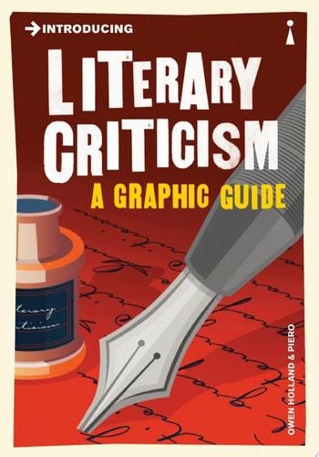 Introducing Literary Criticism A Graphic Guide
