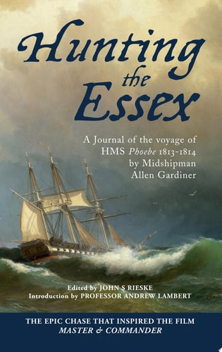 Hunting the Essex A Journal of the Voyage of HMS Phoebe 1813-1814