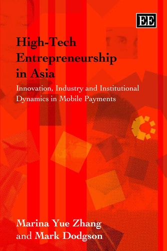High-tech Entrepreneurship in Asia Innovation, Industry and Institutional Dynamics in Mobile Payments
