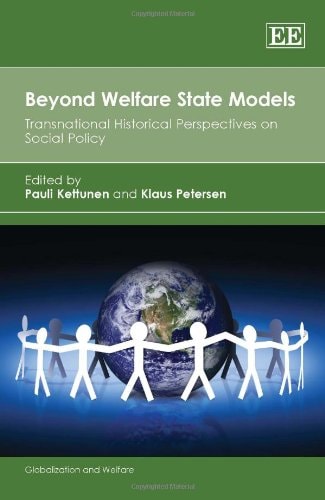 Beyond Welfare State Models Transnational Historical Perspectives on Social Policy