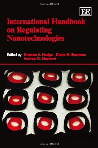 International Handbook on Regulating Nanotechnologies
