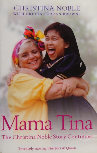 Mama Tina The Christina Noble Story Continues