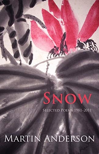 Snow Selected Poems 1981-2011