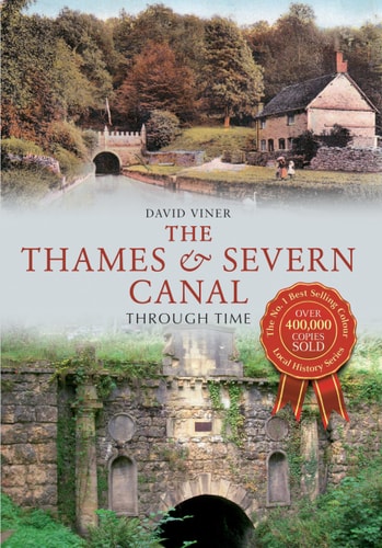 The Thames and Severn Canal Through Time