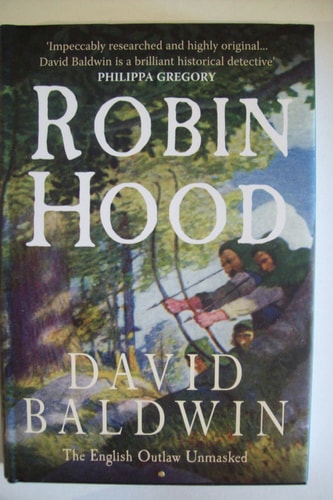 Robin Hood The English Outlaw Unmasked