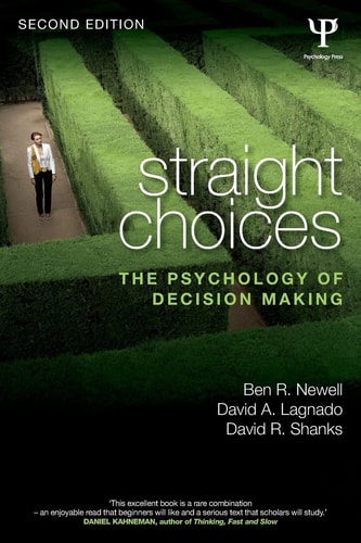 Straight Choices The Psychology of Decision Making
