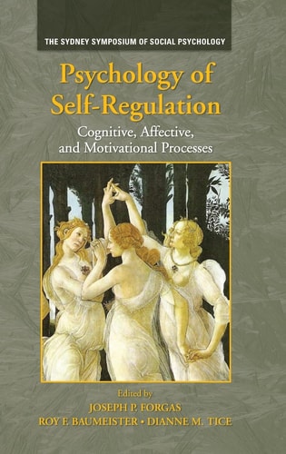 Psychology of Self-regulation Cognitive, Affective, and Motivational Processes