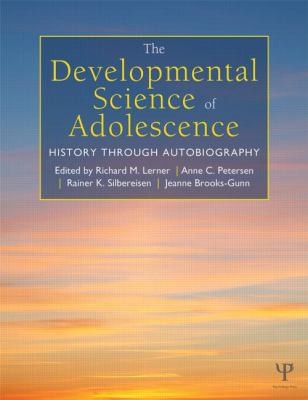 The Developmental Science of Adolescence History Through Autobiography