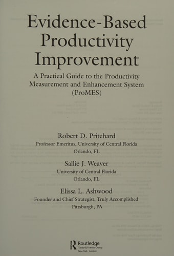 Evidence-based Productivity Improvement A Practical Guide to the Productivity Measurement and Enhancement System (ProMES)