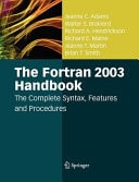 The Fortran 2003 Handbook The Complete Syntax, Features and Procedures