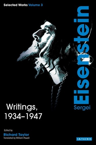 Writings, 1934-1947: Sergei Eisenstein Selected Works, Volume 3