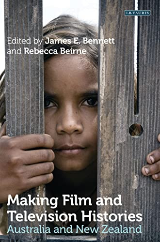 Making Film and Television Histories Australia and New Zealand