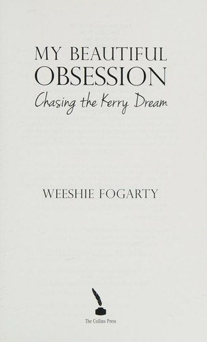 My beautiful obsession: chasing the Kerry dream