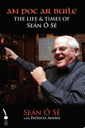 An poc ar buile: the life & times of Seán Ó Sé