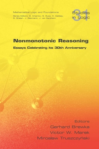 Nonmonotonic Reasoning Essays Celebrating Its 30th Anniversary