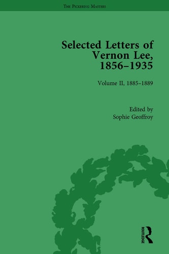 Selected Letters of Vernon Lee, 1856-1935 Volume II - 1885-1889