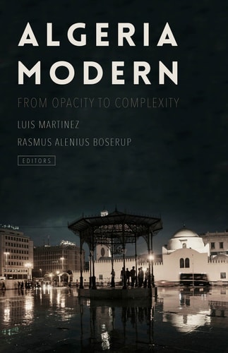 Algeria Modern From Opacity to Complexity
