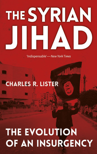 The Syrian Jihad The Evolution of an Insurgency