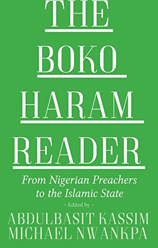 The Boko Haram Reader From Nigerian Preachers to the Islamic State