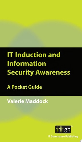 IT Induction and Information Security Awareness A Pocket Guide