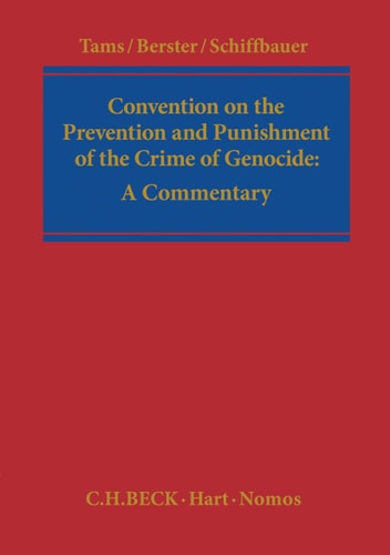 Convention on the Prevention and Punishment of the Crime of Genocide A Commentary