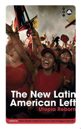 The New Latin American Left Utopia Reborn