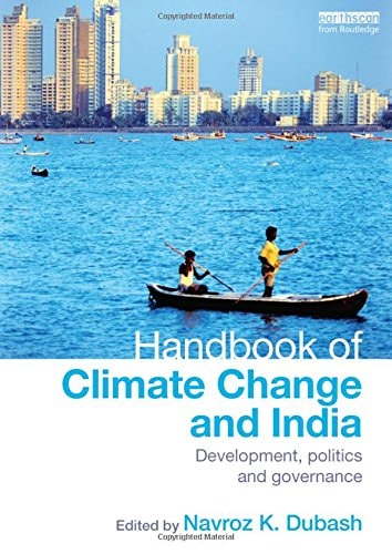Handbook of Climate Change and India Development, Politics, and Governance