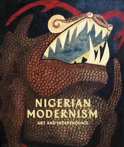 Nigerian Modernism Art and Independence