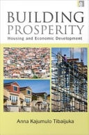 Building Prosperity The Centrality of Housing in Economic Development