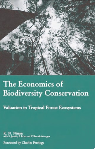 The Economics of Biodiversity Conservation Valuation in Tropical Forest Ecosystems