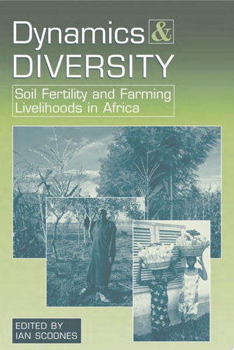 Dynamics and Diversity Soil Fertility and Farming Livelihoods in Africa