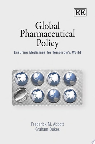 Global Pharmaceutical Policy Ensuring Medicines for Tomorrow's World